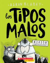 Los Tipos Malos En Mision Improbable (ISBN: 9781338155501)