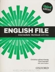English File Intermediate Workbook with key - Christina Latham-Koenig, Clive Oxenden, Jane Hudson (ISBN: 9780194519847)