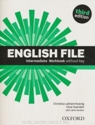 English File third edition: Intermediate: Workbook without key - Christina Latham-Koenig, Clive Oxenden, Jane Hudson (ISBN: 9780194519830)