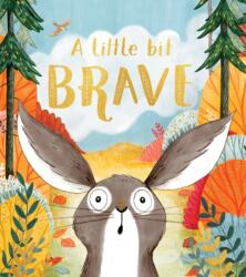 A Little Bit Brave (ISBN: 9781338563276)