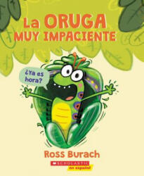 La Oruga Muy Impaciente (ISBN: 9781338601138)