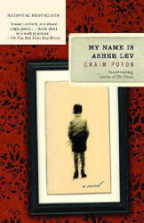 My Name is Asher Lev - Chaim Potok (ISBN: 9781400031047)