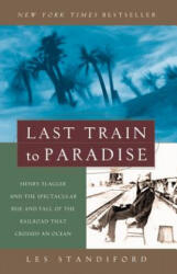 Last Train to Paradise - Les Standiford (ISBN: 9781400049479)