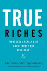 True Riches - Gregory Baumer (ISBN: 9781400208562)