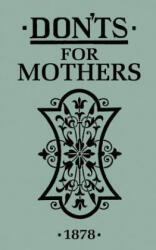 Don'ts for Mothers - Anonymous (ISBN: 9781408152232)