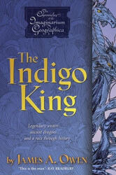The Indigo King - James A. Owen (ISBN: 9781416951087)