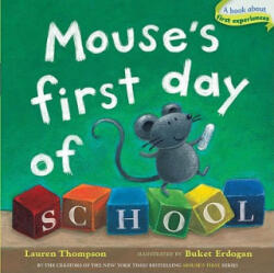 Mouse's First Day of School - Lauren Thompson, Buket Erdogan (ISBN: 9781416994763)