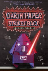 Darth Paper Strikes Back - Tom Angleberger (ISBN: 9781419700279)