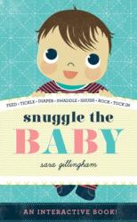 Snuggle the Baby (ISBN: 9781419711244)