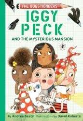 Iggy Peck and the Mysterious Mansion (ISBN: 9781419736926)