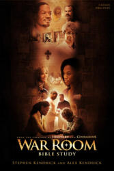 WAR ROOM BIBLE STUDY - Stephen Kendrick, Alex Kendrick (ISBN: 9781430040354)