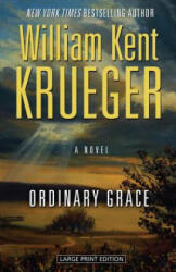 ORDINARY GRACE - William Kent Krueger (ISBN: 9781432837471)