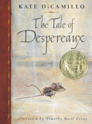 The Tale of Despereaux: Being the Story of a Mouse, a Princess, Some Soup and a Spool of Thread - Kate DiCamillo (ISBN: 9781432864057)