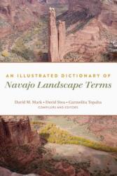 An Illustrated Dictionary of Navajo Landscape Terms (ISBN: 9781433160585)