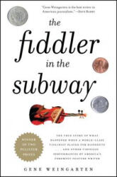 The Fiddler in the Subway - Gene Weingarten (ISBN: 9781439181591)