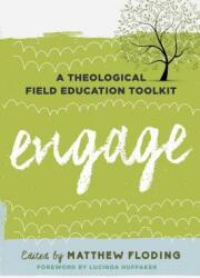 Engage: A Theological Field Education Toolkit (ISBN: 9781442273504)