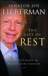 The Gift of Rest - Joe Lieberman, David Klinghoffer (ISBN: 9781451627312)