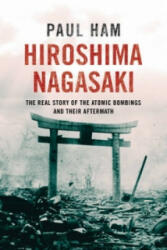 Hiroshima Nagasaki - Paul Ham (2013)