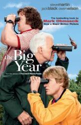 The Big Year: A Tale of Man Nature and Fowl Obsession (ISBN: 9781451648607)