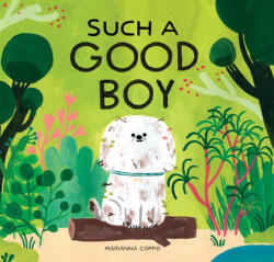 Such a Good Boy: (ISBN: 9781452177748)