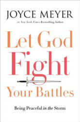 Let God Fight Your Battles - Joyce Meyer (ISBN: 9781455587834)