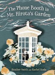 The Phone Booth in Mr. Hirota's Garden (ISBN: 9781459821033)
