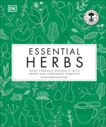 Essential Herbs: Treat Yourself Naturally with Homemade Herbal Remedies (ISBN: 9781465494306)