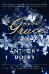 About Grace - Anthony Doerr (ISBN: 9781476789019)