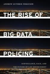 The Rise of Big Data Policing (ISBN: 9781479869978)