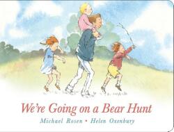 We're Going on a Bear Hunt - Michael Rosen, Helen Oxenbury (ISBN: 9781481419246)