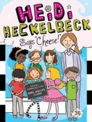 Heidi Heckelbeck Says Cheese! - Wanda Coven, Priscilla Burris (ISBN: 9781481423274)