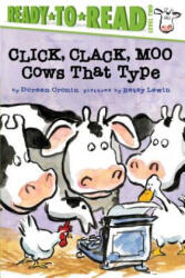Click, Clack, Moo/Ready-To-Read Level 2: Cows That Type - Doreen Cronin, Betsy Lewin (ISBN: 9781481465403)