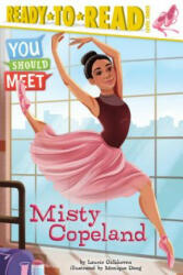 Misty Copeland: Ready-To-Read Level 3 - Laurie Calkhoven, Monique Dong (ISBN: 9781481470438)