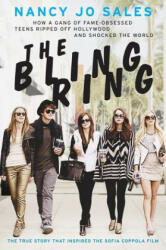 The Bling Ring: How a Gang of Fame-Obsessed Teens Ripped Off Hollywood and Shocked the World (2013)