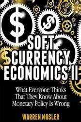 Soft Currency Economics II: The Origin of Modern Monetary Theory - MR Warren Mosler (ISBN: 9781482735437)