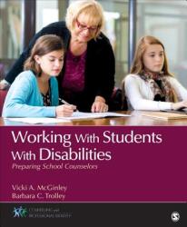 Working with Students with Disabilities: Preparing School Counselors (ISBN: 9781483359700)