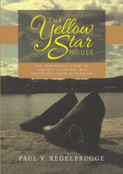 Yellow Star House - PAUL V. REGELBRUGGE (ISBN: 9781483475943)