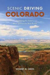 Scenic Driving Colorado - Stewart M. Green (ISBN: 9781493035984)