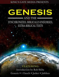 Genesis and the Synchronized, Biblically Endorsed, Extra-Biblical Texts - Rob Skiba (ISBN: 9781494300920)