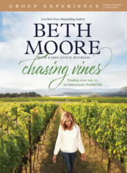 Chasing Vines Group Experience: Finding Your Way to an Immensely Fruitful Life (ISBN: 9781496440884)