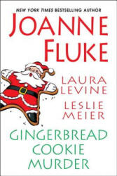 Gingerbread Cookie Murder - Joanne Fluke, Leslie Meier, Laura Levine (ISBN: 9781496710000)