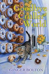 Goodbye Cruller World (ISBN: 9781496711892)