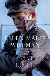Coal River - Ellen Marie Wiseman (ISBN: 9781496730015)