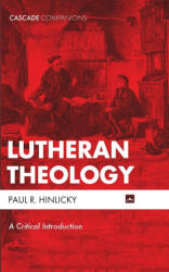 Lutheran Theology - Paul R. Hinlicky (ISBN: 9781498234092)
