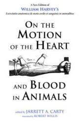 On the Motion of the Heart and Blood in Animals (ISBN: 9781498235082)