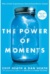 Power of Moments - Chip Heath, Dan Heath (ISBN: 9781501147760)