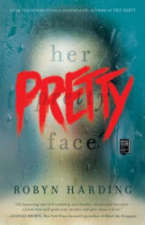 Her Pretty Face - Robyn Harding (ISBN: 9781501174254)