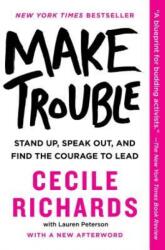 Make Trouble - Cecile Richards (ISBN: 9781501187605)