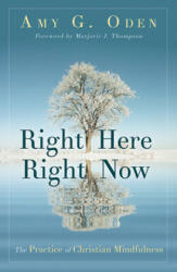 Right Here Right Now - Amy G. Oden (ISBN: 9781501832499)