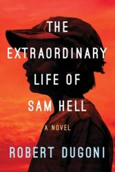 Extraordinary Life of Sam Hell - Robert Dugoni (ISBN: 9781503949003)